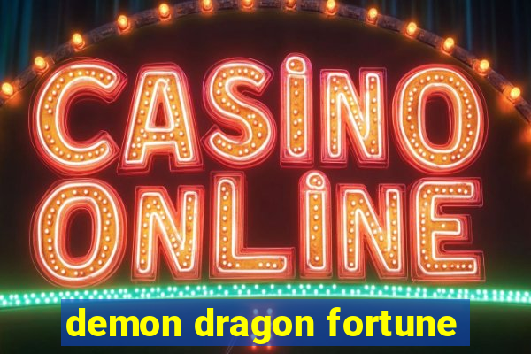demon dragon fortune